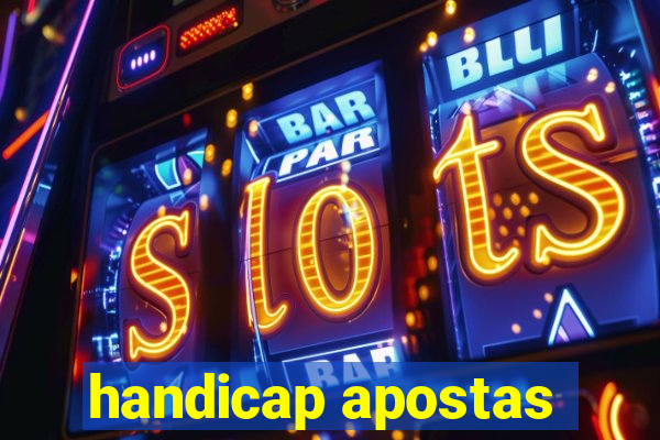 handicap apostas